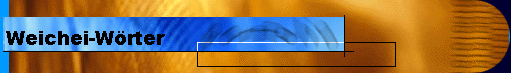 Weichei-W�rter
